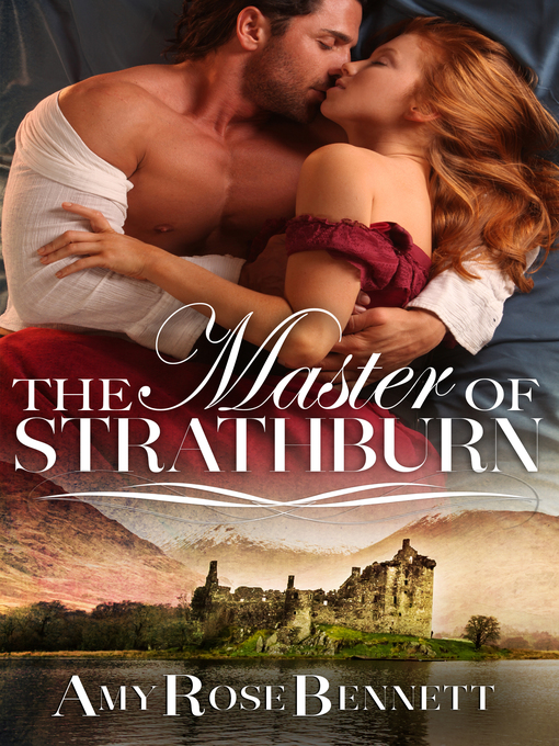 Title details for The Master of Strathburn by Amy Rose Bennett - Available